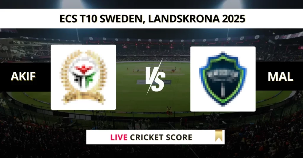 AKIF vs MAL Live Score: Scorecard, Ball by Ball Commentary – Match 1, ECS T10 Sweden 2025