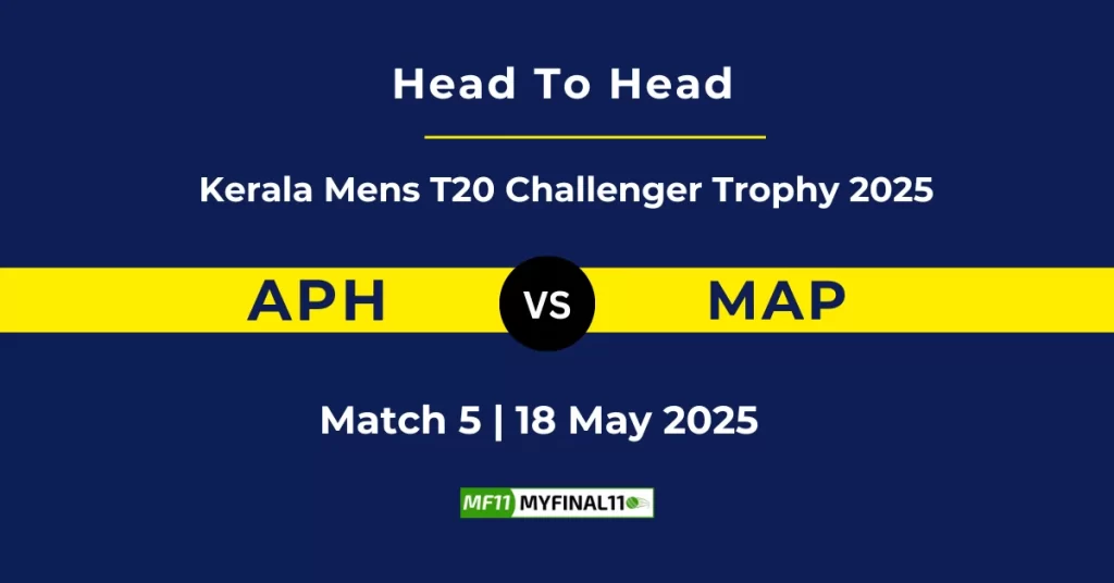 APH vs MAP Player Battle & Head to Head Team Stats – Kerala T20 Men’s Challenger Trophy 2025