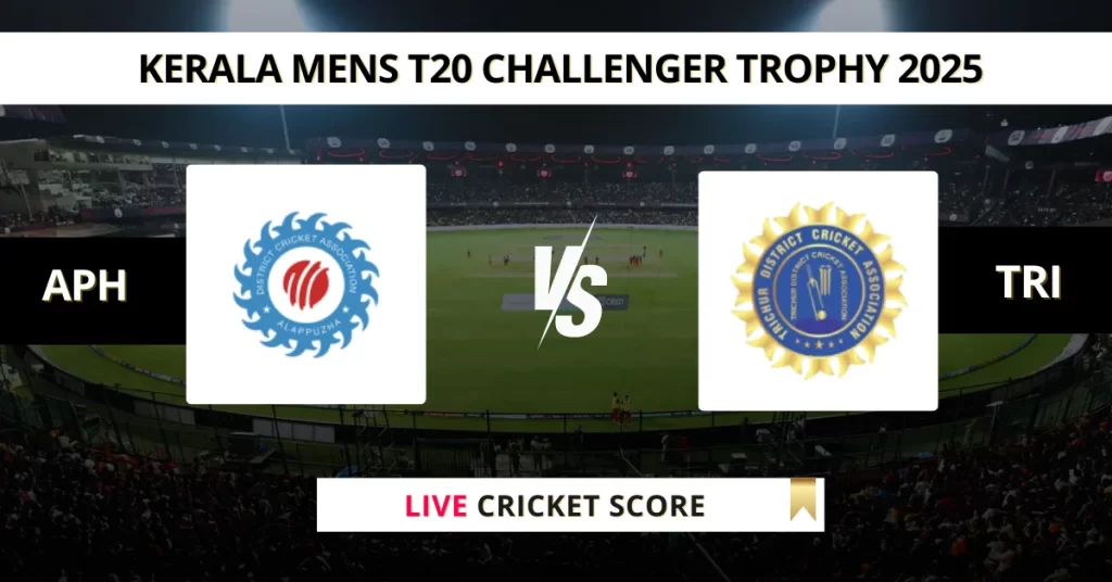 APH vs TRI Live Score: Scorecard, Ball by Ball Commentary – Match 8, Kerala T20 Men’s Challenger Trophy 2025