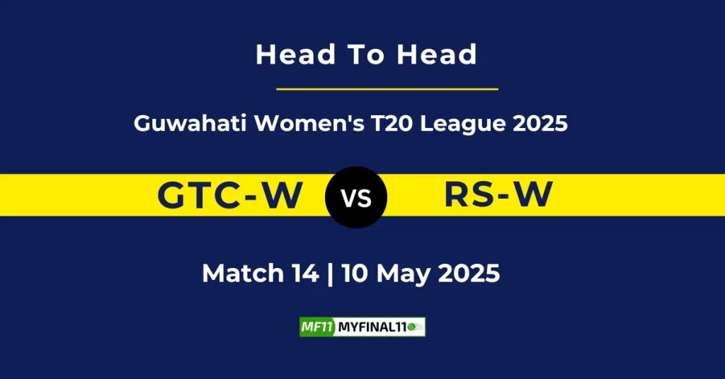 GTC-W vs RS-W Player Battle & Head to Head Team Stats – Guwahati Women’s T20 League 2025