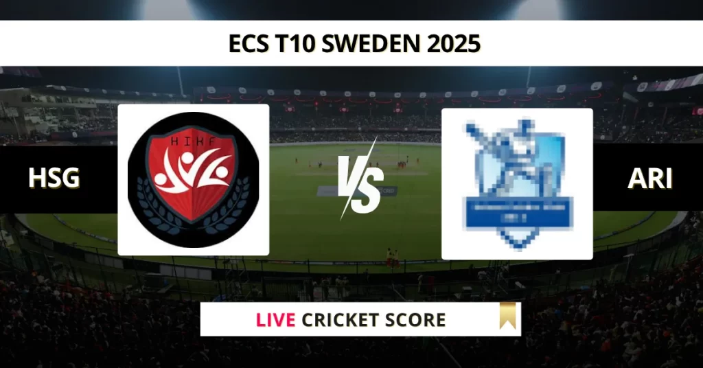 HSG vs ARI Live Score: Scorecard, Ball by Ball Commentary – Match 9, ECS T10 Sweden 2025
