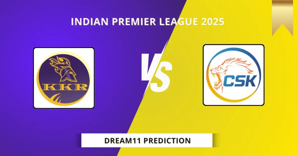KKR vs CHE Dream11 Prediction Today: Match 57 Fantasy Tips, Captain & Vice Captain Pick | Indian Premier League 2025