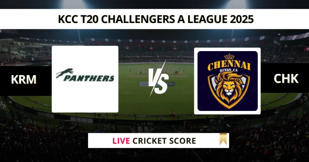 KRM vs CHK Live Score: Scorecard, Ball by Ball Commentary – Match 10, KCC T20 Challengers A League Edition 3