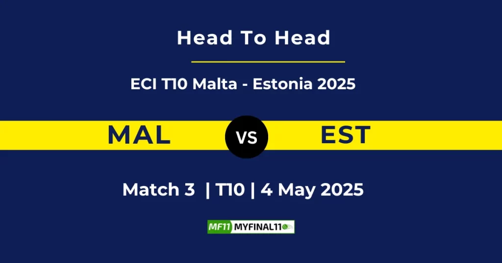 MAL vs EST Player Battle & Head to Head Team Stats – ECI T10 Malta-Estonia 2025