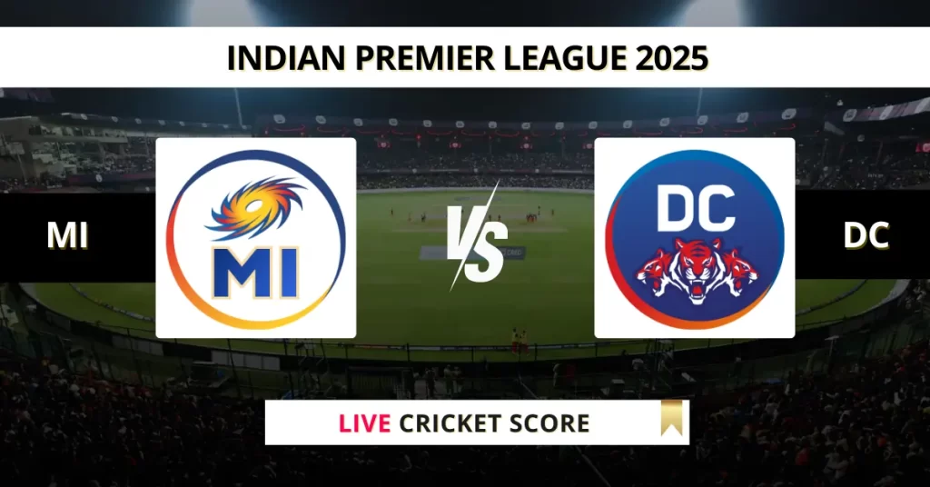 MI vs DC Live Score: Scorecard, Ball by Ball Commentary – Match 63, Indian Premier League