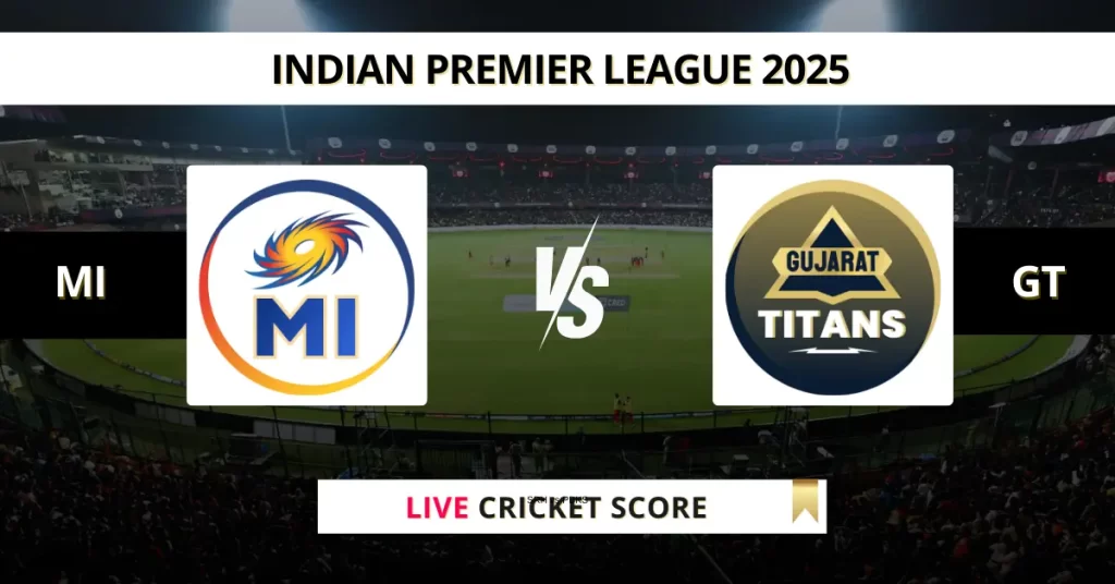 MI vs GT Live Score: Scorecard, Ball by Ball Commentary – Match 56, Indian Premier League