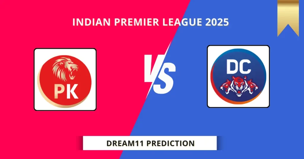 PBKS vs DC Dream11 Team Prediction for Today’s Match 66 – Best Fantasy Cricket Tips