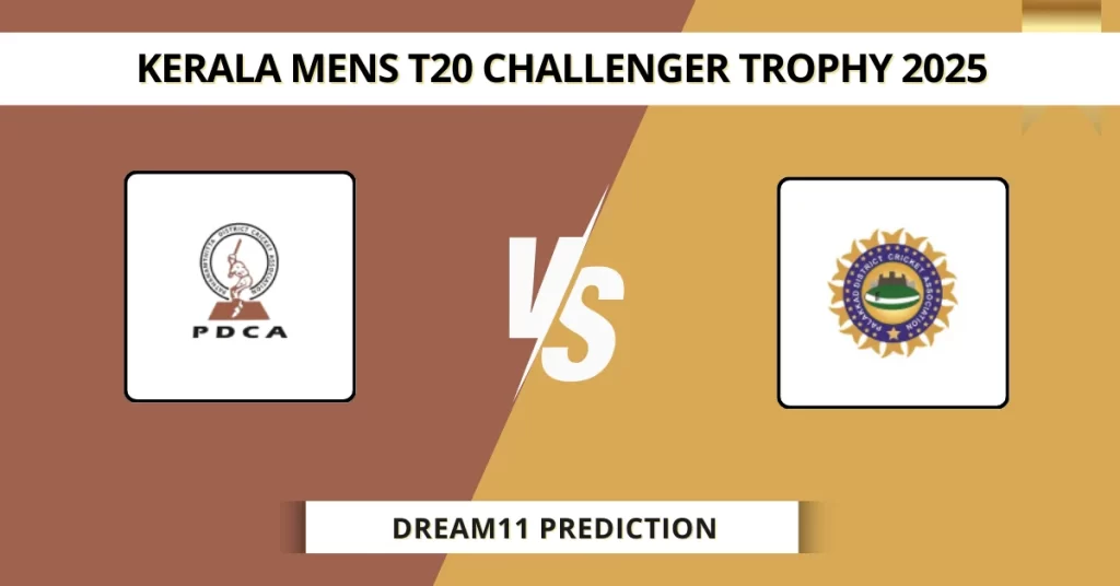PTH vs PAL Dream11 Prediction Today: Match 11 Fantasy Tips, Captain & Vice Captain Pick | Kerala T20 Men’s Challenger Trophy 2025