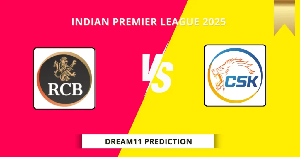 RCB vs CHE Dream11 Prediction Today: Match 52 Fantasy Tips, Captain & Vice Captain Pick | Indian Premier League 2025