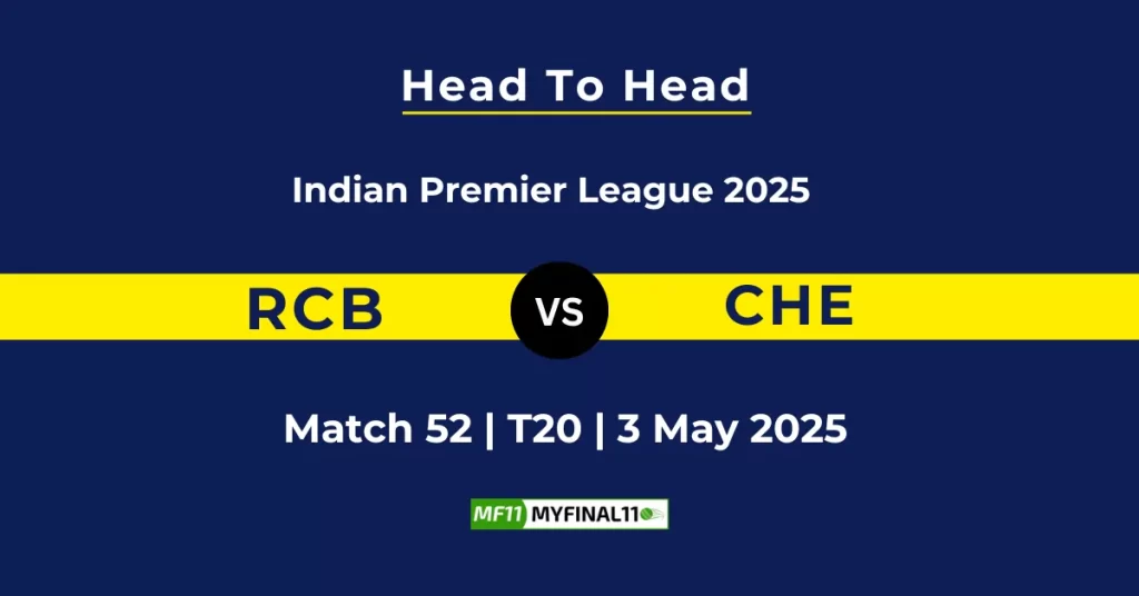 RCB vs CHE Player Battle & Head to Head Team Stats – Indian Premier League 2025