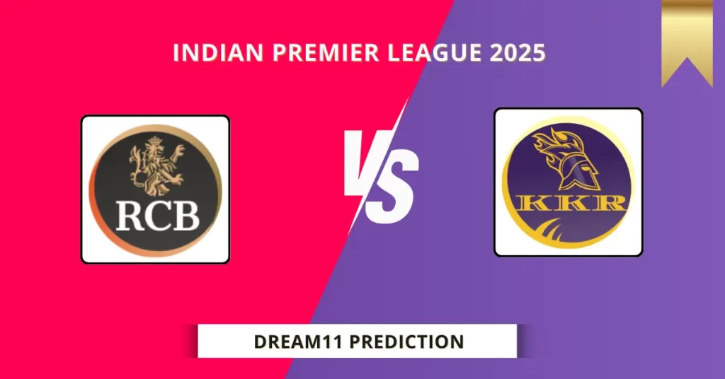 RCB vs KKR Dream11 Prediction Today: Match 58 Fantasy Tips, Captain & Vice Captain Pick | IPL 2025