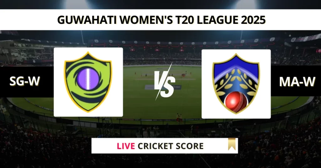 SG-W vs MA-W Live Score: Scorecard, Ball by Ball Commentary – Match 15, Guwahati Women’s T20 2025