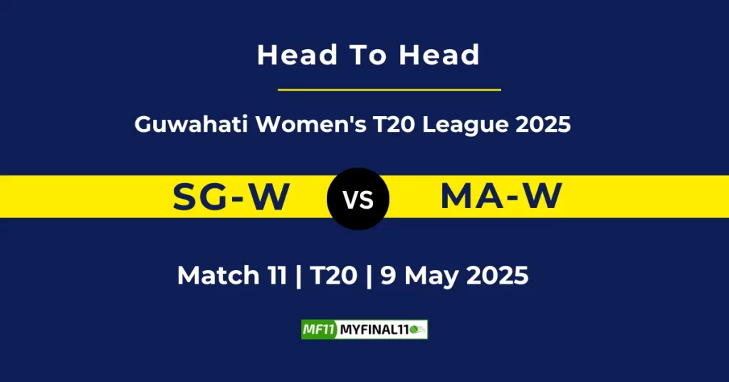 SG-W vs MA-W Player Battle & Head to Head Team Stats – Guwahati Women’s T20 2025