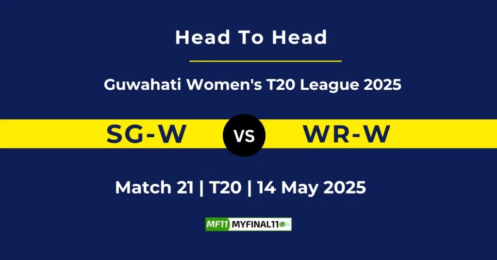 SG-W vs WR-W Player Battle & Head to Head Team Stats – Guwahati Women’s T20 2025