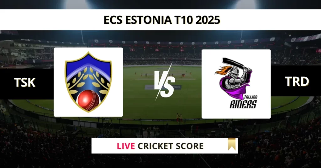 TSK vs TRD Live Score: Scorecard, Ball by Ball Commentary – Match 21, ECS T10 Estonia 2025