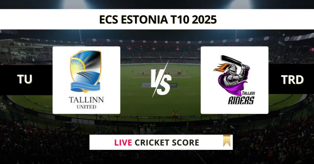 TU vs TRD Live Score: Scorecard, Ball by Ball Commentary – Match 26, ECS T10 Estonia 2025