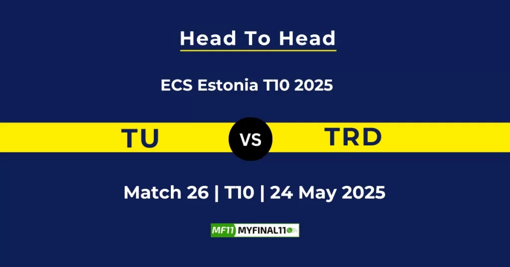 TU vs TRD Player Battle & Head to Head Team Stats – ECS T10 Estonia 2025
