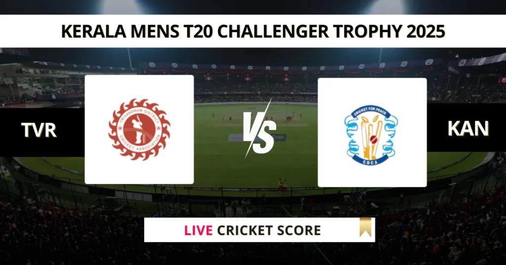 TVR vs KAN Live Score: Scorecard, Ball by Ball Commentary – Match 12, Kerala T20 Men’s Challenger Trophy 2025