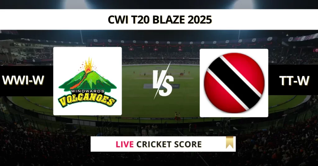 WWI-W vs TT-W Live Score: Scorecard, Ball by Ball Commentary – Match 8, CWI T20 Blaze Tournament