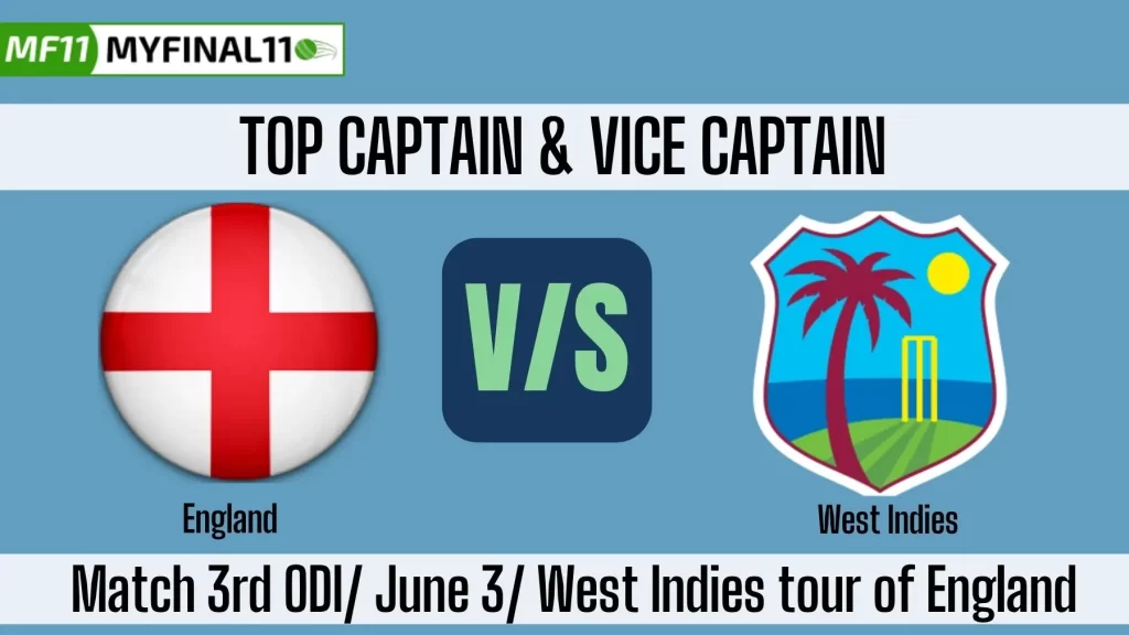 ENG vs WI Top 3 Captain and Vice-Captain Pick for 3rd ODI Match – West Indies tour of England 2025