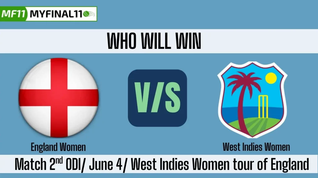EN-W vs WI-W Who will win today, 2nd ODI Match, Top Batter and Bowler Tips – West Indies Women tour of England 2025