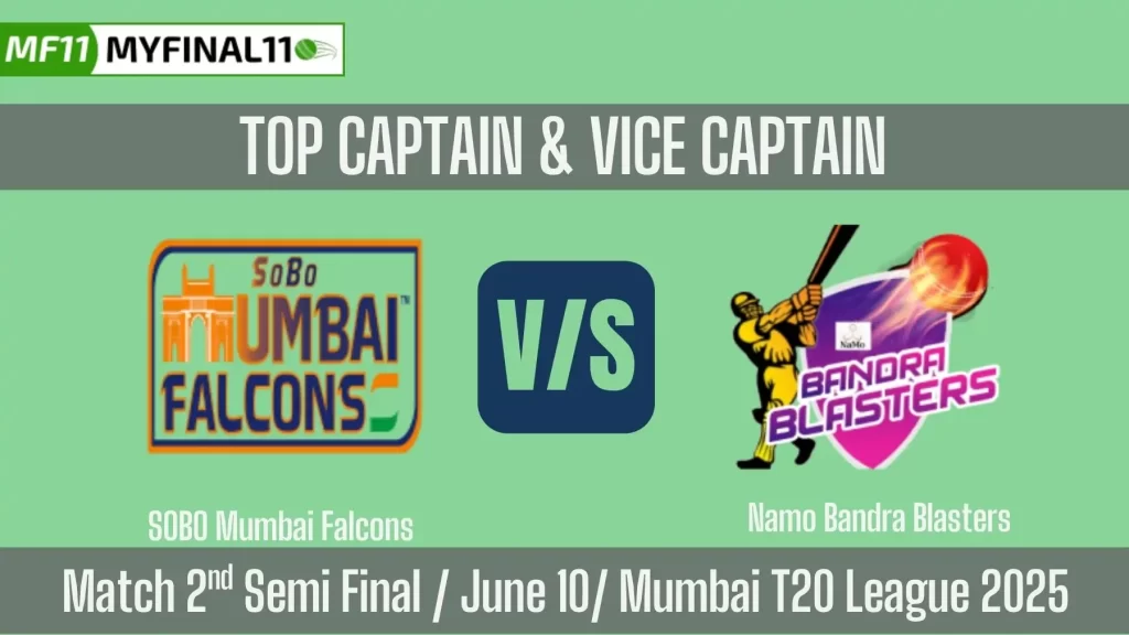 SBMF vs BB Top 3 Captain and Vice-Captain Pick for 2nd Semi Final Match – Mumbai T20 League 2025