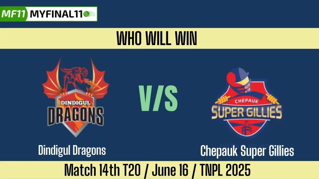 DD vs CSG Who will win today, 14th Match, Top Batter and Bowler Tips – Tamil Nadu Premier League 2025