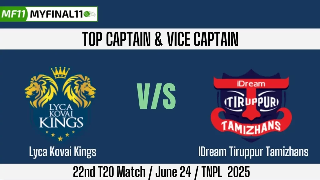 LKK vs ITT Top 3 Captain and Vice-Captain Pick for 22nd Match – Tamil Nadu Premier League 2025