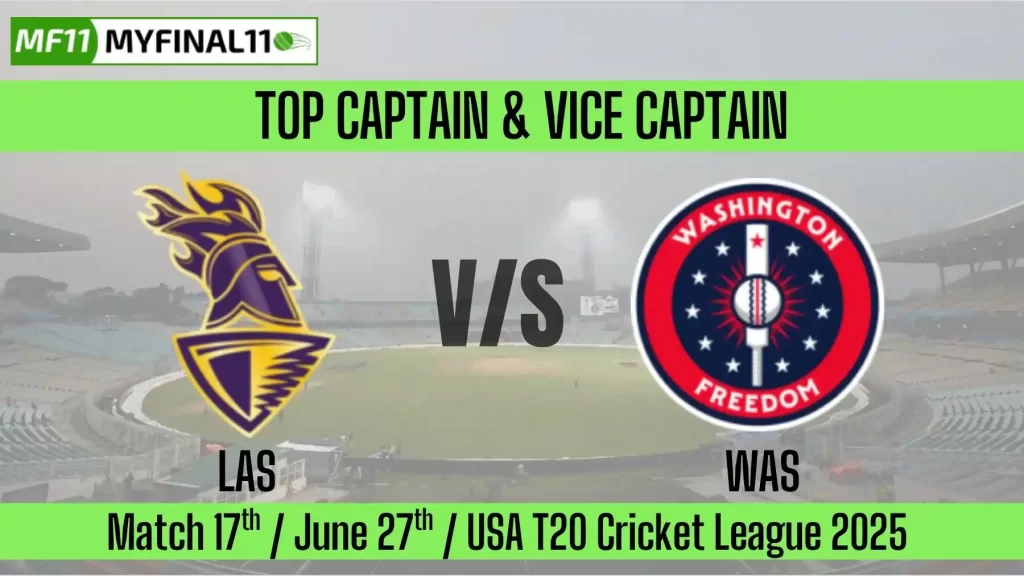 LAS vs WAS Top 3 Captain and Vice-Captain Pick for 17th T20 Match – USA T20 Cricket League 2025