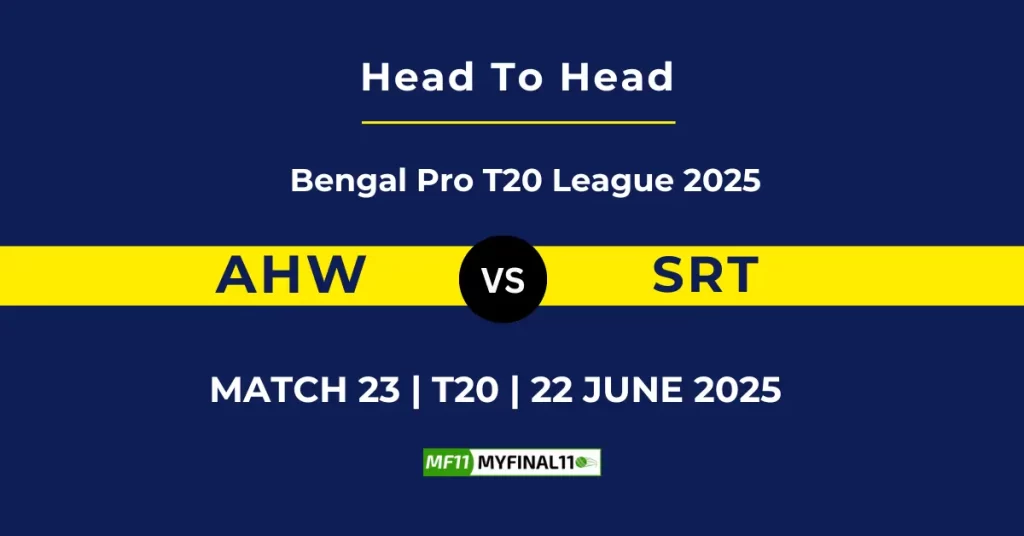 AHW vs SRT Player Battle & Head to Head Team Stats – Bengal Pro T20 League 2025