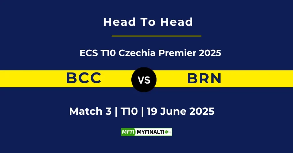 BCC vs BRN Player Battle & Head to Head Team Stats – ECS T10 Czechia Premier 2025