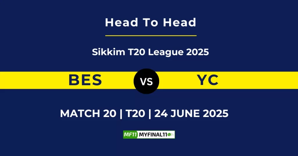 BES vs YC Player Battle & Head to Head Team Stats – Sikkim T20 League 2025