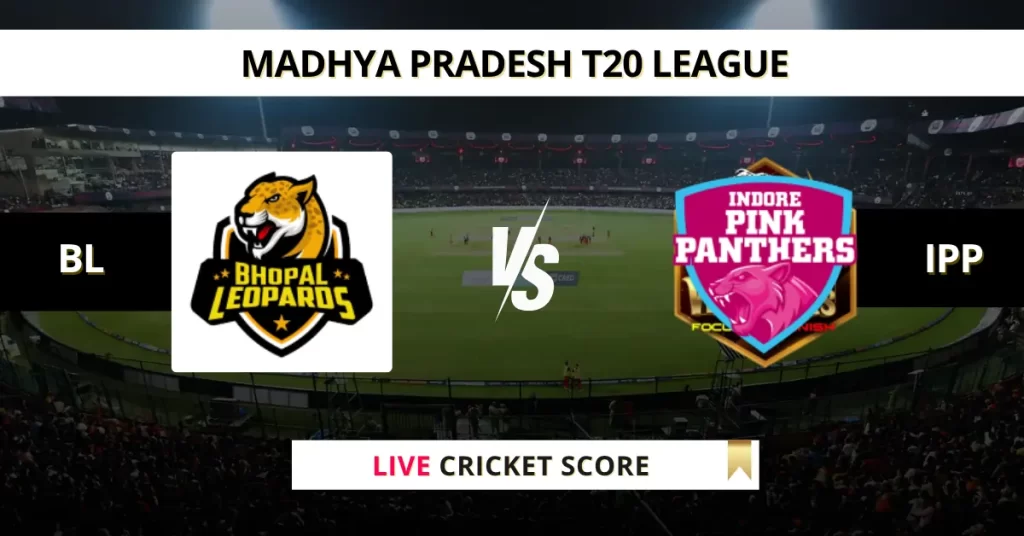 BL vs IPP Live Score: Scorecard, Ball by Ball Commentary – Match 20, Madhya Pradesh T20 League 2025