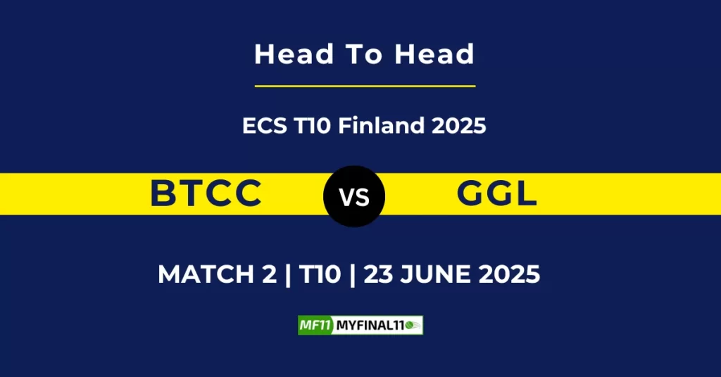 BTCC vs GGL Player Battle & Head to Head Team Stats – ECS T10 Finland 2025
