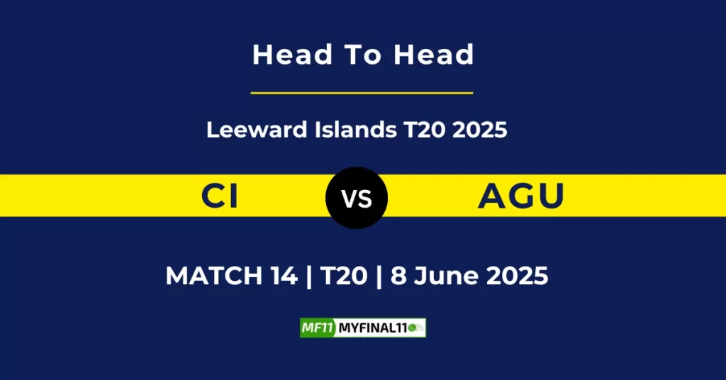 CI vs AGU Player Battle & Head to Head Team Stats – Leeward Islands T20 2025