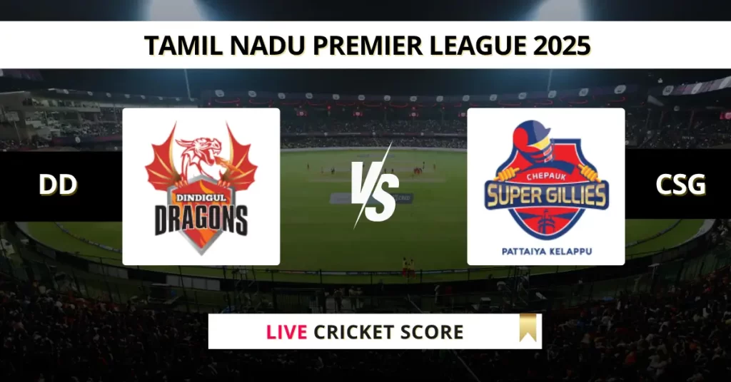 DD vs CSG Live Score: Scorecard, Ball by Ball Commentary – Match 14, Tamil Nadu Premier League
