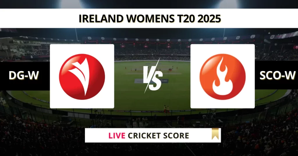 DG-W vs SCO-W Live Score: Scorecard, Ball by Ball Commentary – Match 3, Ireland Women’s T20 Trophy 2025