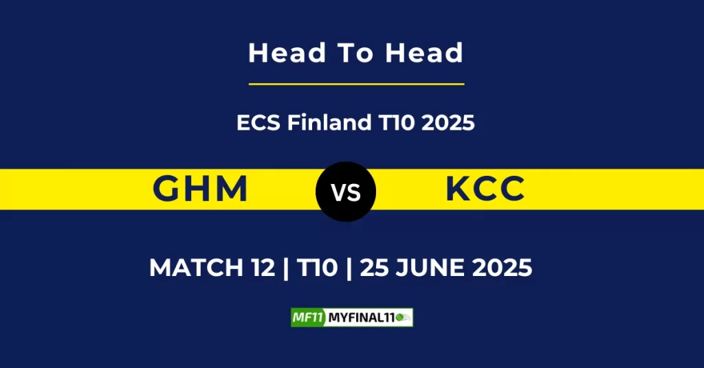 GHM vs KCC Player Battle & Head to Head Team Stats – ECS T10 Finland 2025