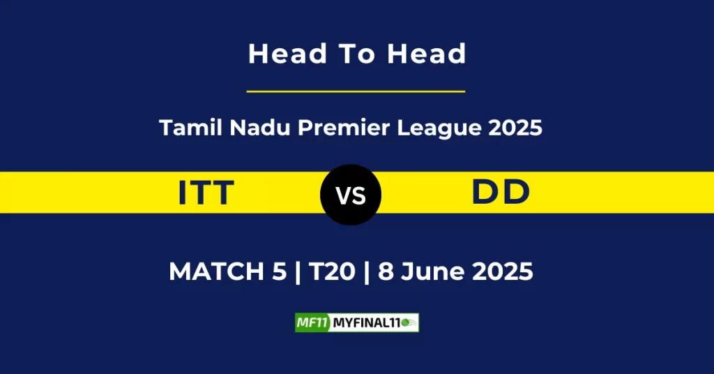 TT vs DD Player Battle & Head to Head Team Stats – Tamil Nadu Premier League 2025