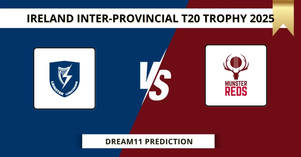 LLG vs MUR Dream11 Prediction Today: Pitch Report, Player Stats, & Fantasy Tips Ireland Inter-Provincial T20 Trophy 2025 – Match 8