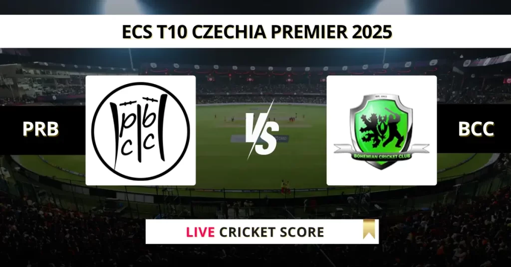 PRB vs BCC Live Score: Scorecard, Ball by Ball Commentary – Match 7, ECS T10 Czechia Premier 2025