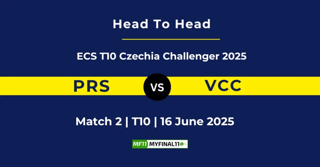 PRS vs VCC Player Battle & Head to Head Team Stats – ECS T10 Czechia Challenger 2025