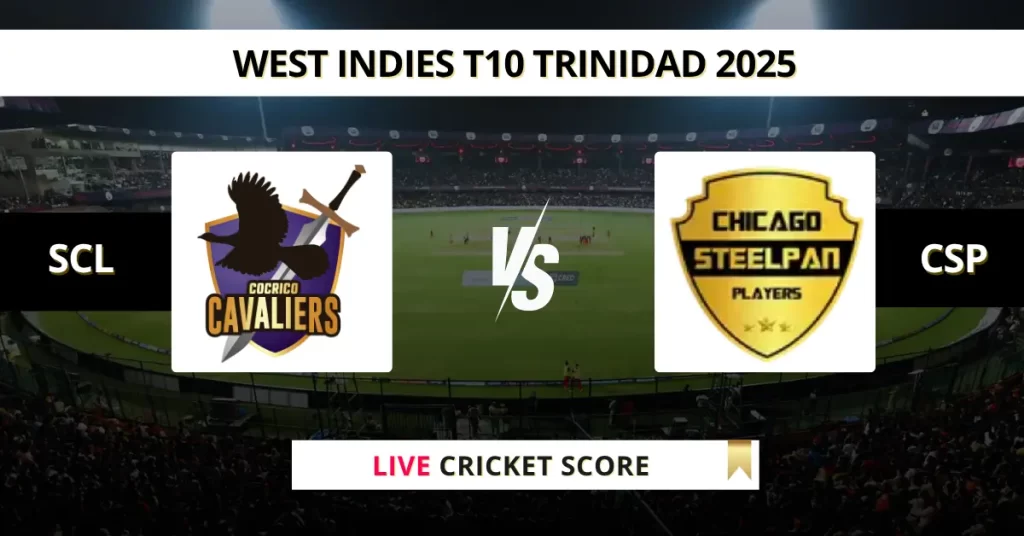 SCL vs CSP Live Score: Scorecard, Ball by Ball Commentary – Match 13, West Indies T10 Trinidad 2025