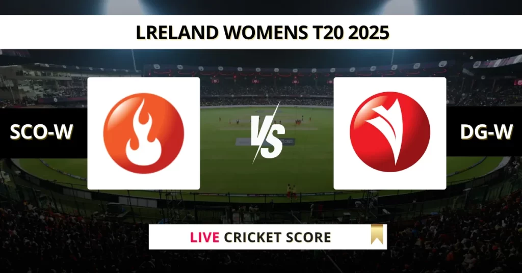 SCO-W vs DG-W Live Score: Scorecard, Ball by Ball Commentary – Match 7, Ireland Women’s T20 2025