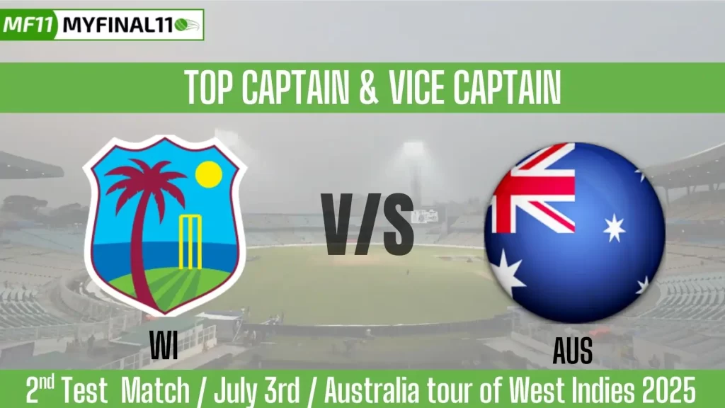 WI vs AUS Top 3 Captain and Vice-Captain Pick for 2nd Test Match – Australia tour of West Indies 2025