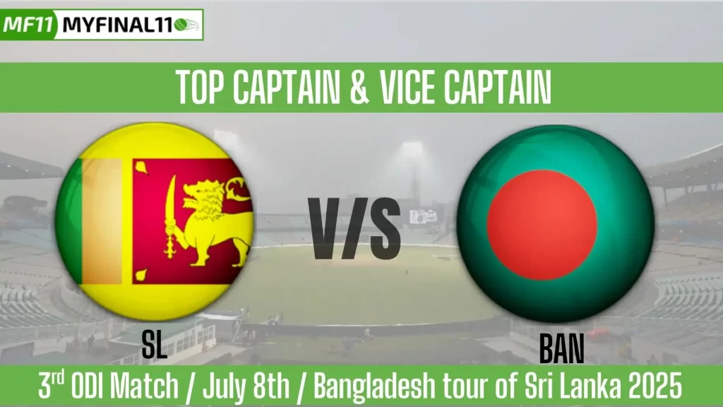 SL vs BAN Top 3 Captain and Vice-Captain Pick for 3rd ODI Match – Bangladesh tour of Sri Lanka 2025