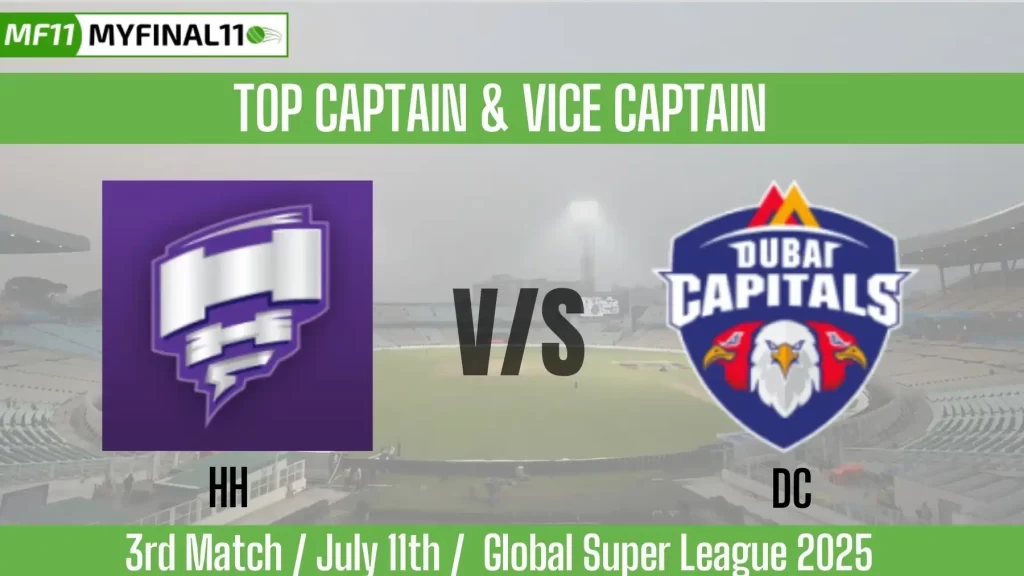 HUR vs DC Top 3 Captain and Vice-Captain Pick for 3rd Match – Global Super League 2025