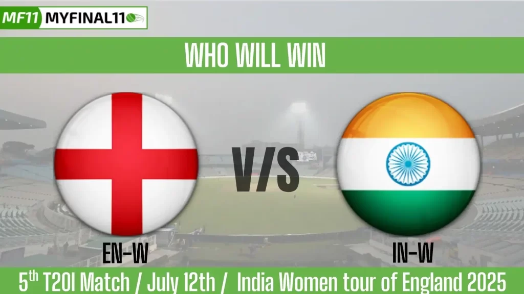 EN-W vs IN-W Who Will Win Today, 5th T20I Match, Top Batter and Bowler Tips – India Women tour of England 2025