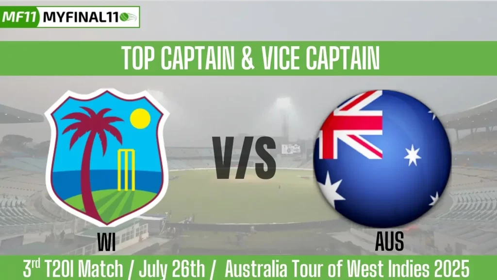 WI vs AUS Top 3 Captain and Vice-Captain Pick for 3rd T20I Match – Australia Tour of West Indies 2025