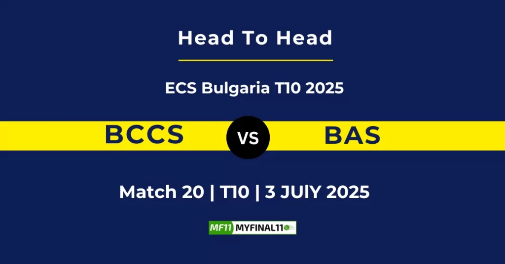 BCCS vs BAS Player Battle & Head to Head Team Stats – ECS T10 Bulgaria 2025